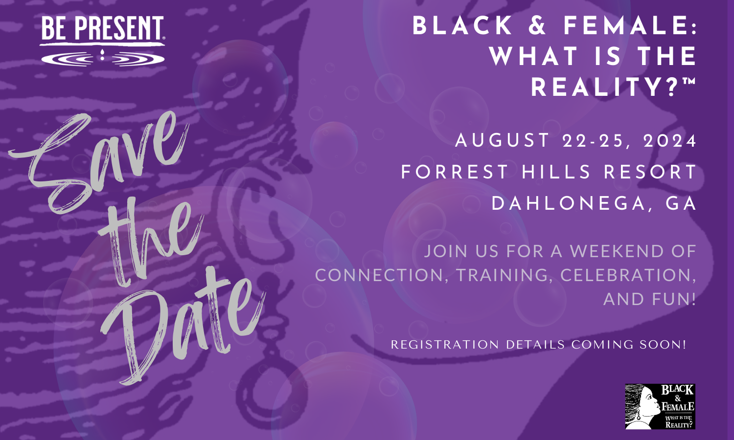 Black & Female: What is the Reality?™  A Weekend Celebration and Training Retreat